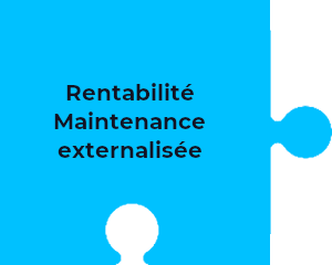 Rentabilité maintenance externalisée